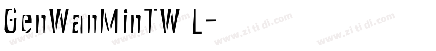 GenWanMinTW L字体转换